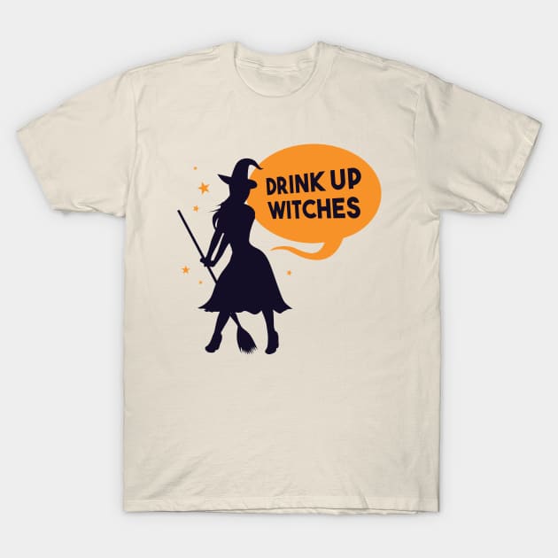 Drink Up WItches T-Shirt by Safdesignx